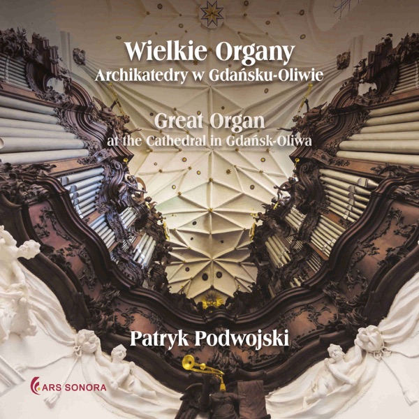 Wielkie organy Archikatedry w Gdańsku-Oliwie