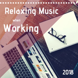 Relaxing Music when Working 2018 - Meditation Music during Work at the Office