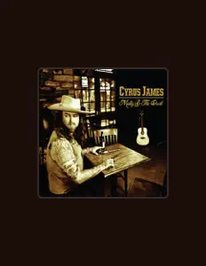 Listen to Cyrus James, watch music videos, read bio, see tour dates & more!