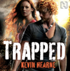 Trapped - Kevin Hearne