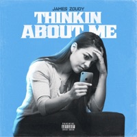 Thinkin' About Me - Single - James Zoudy
