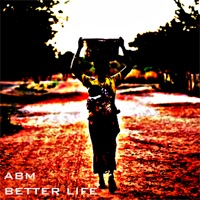 Better Life - Single - Abm