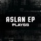 Aslan - Play69 lyrics