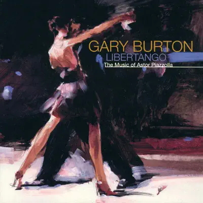 Libertango - Gary Burton Libertango - Gary Burton