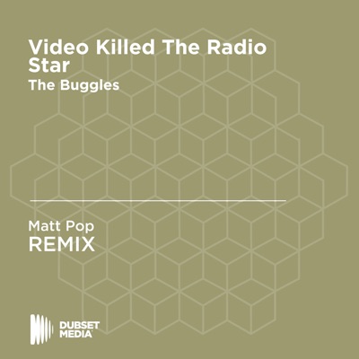 Video Killed the Radio Star (Matt Pop Unofficial Remix) [The Buggles] -  Matt Pop | Shazam