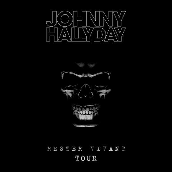 Rester Vivant Tour (Live 2016) [Deluxe Version] - Johnny Hallyday