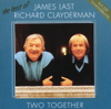 Two Together - The Best of James Last & Richard Clayderman - James Last & Richard Clayderman