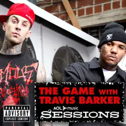 AOL Music Sessions - EP (with Travis Barker) - The Game