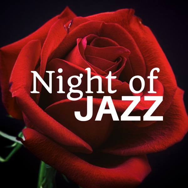 2018 Night of Jazz - Best Romantic Jazz Songs of All Time
