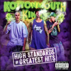 High Standards and Greatest Hits - Kottonmouth Kings High Standards and Greatest Hits - Kottonmouth Kings