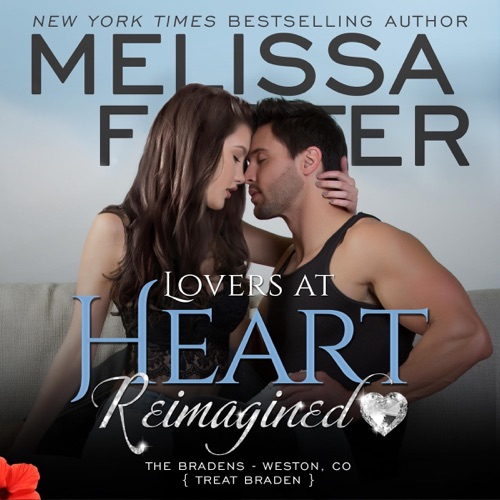Lovers at Heart, Reimagined: Love in Bloom: The Bradens, Book 1 (Unabridged) cover