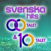 Svenska Hits: 00-talet & 10-talet artwork