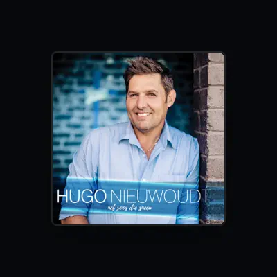 Listen to Hugo Nieuwoudt, watch music videos, read bio, see tour dates & more!