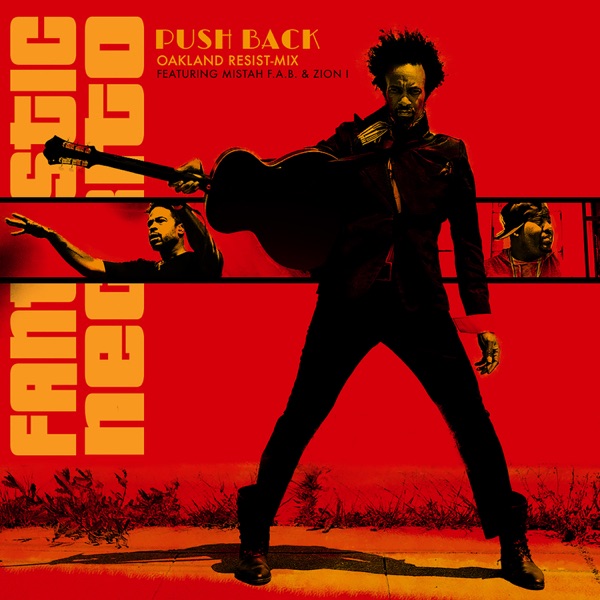 The Oakland Resist-Mix (feat. Mistah F.A.B. & Zion I) - Single - Fantastic Negrito