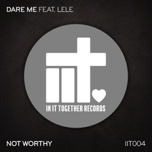 Not Worthy (feat. Lele) - Single