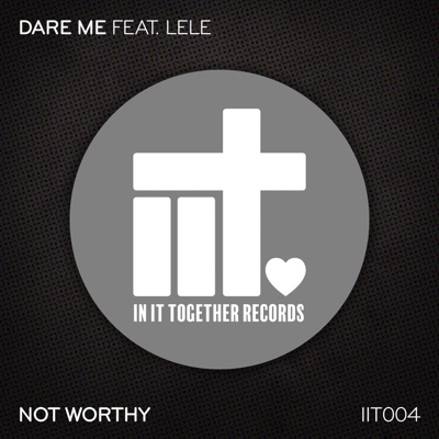 Not Worthy (feat. Lele) - Single