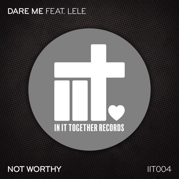 Not Worthy (feat. Lele) - Single
