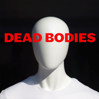 Dead Bodies Podcast podcast