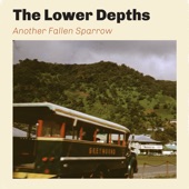 The Lower Depths - Another Fallen Sparrow