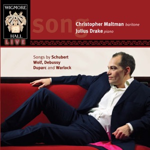 Schubert, Wolf, Debussy, Duparc & Warlock (Wigmore Hall Live)