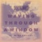 Waving Through a Window (feat. Peter Hollens) - Vocalight lyrics