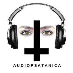 Audiopsatánica - Audiopsicotica