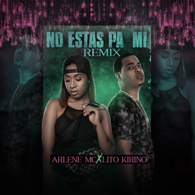 No Estas Pa Mi (feat. Lito Kirino) - Single