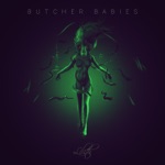 Butcher Babies - #Iwokeuplikethis