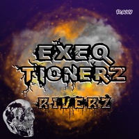 Riverz - Single - EXEQTIONERZ