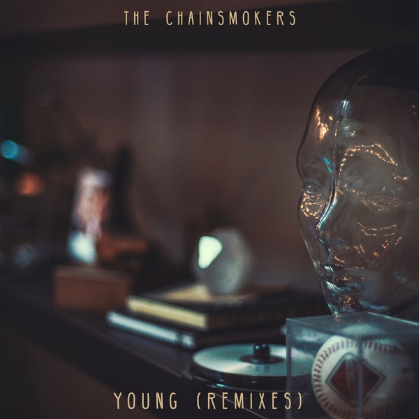 Young (Remixes) - Single - The Chainsmokers