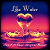 Like Water (feat. Original Mase) - Single