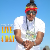 Live 4 Dat - Single - Yung Image