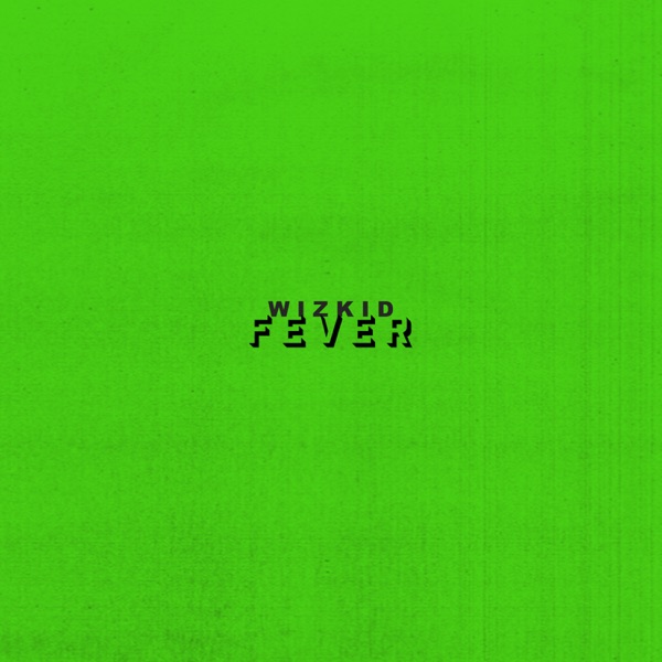 Wizkid - Fever