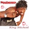 Ngoberera - King Micheal lyrics