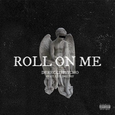 Roll on Me (feat. Lul DreDay) - Single