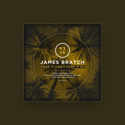 Listen to James Bratch, watch music videos, read bio, see tour dates & more!