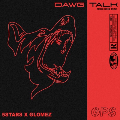 Dawg Talk (feat. 5stars & Glomez) - Single