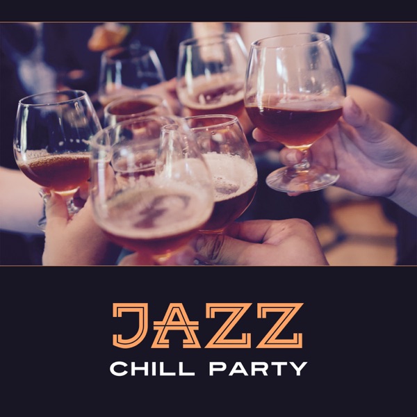 Jazz Chill Party – Deep Relaxing Jazz, Smooth Background Music, Soothing Piano, Chill Session, Modern Jazz