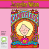 Candyfloss (Unabridged) - Jacqueline Wilson