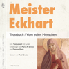Meister Eckhart. Trostbuch / Vom edlen Menschen - Meister Eckhart