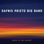 Dafnis Prieto Big Band - The Sooner the Better