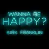 Stream & download Wanna Be Happy? - Single