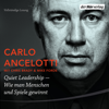 Quiet Leadership – Wie man Menschen und Spiele gewinnt - Carlo Ancelotti