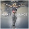 Make It Bounce - Martin Vide lyrics