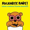 Lullaby Renditions of Justin Timberlake - Rockabye Baby!