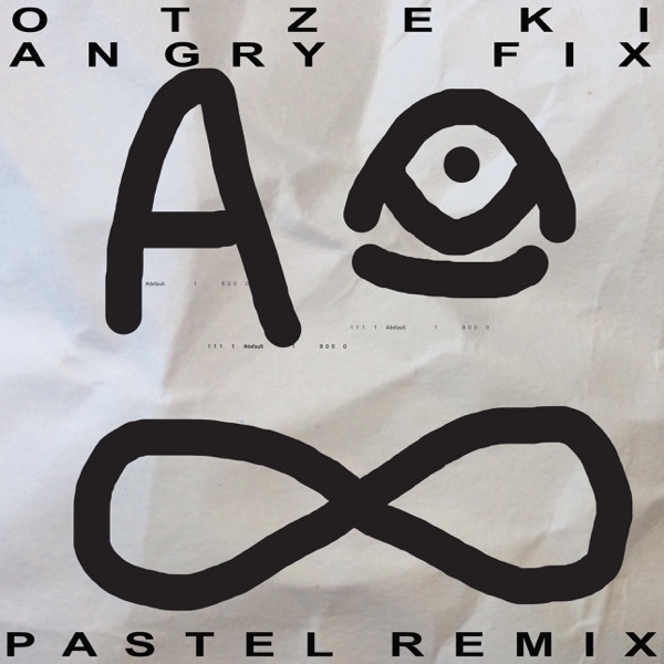 Angry Fix (Pastel Remix) - Single - Otzeki