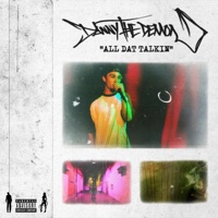 All Dat Talkin' - Single - Dannythedemon