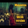 Mayores (Salsa Version) - Single, 2017