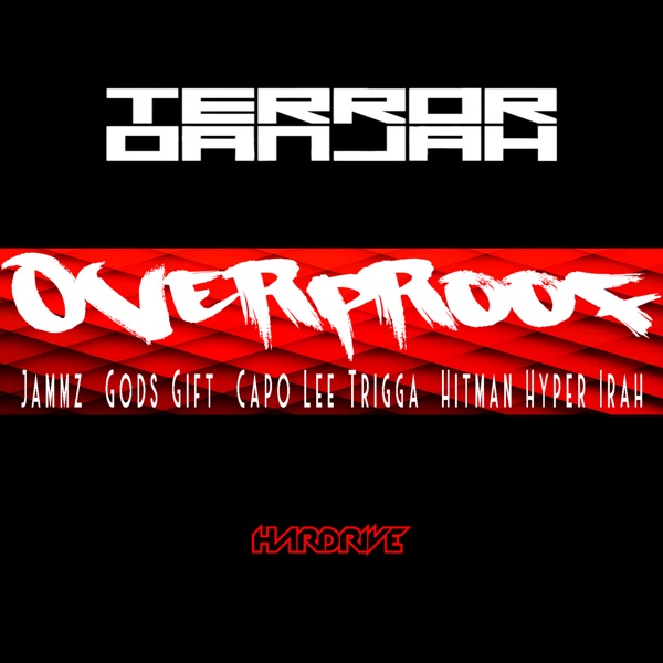 Overproof (feat. Jammz, Gods Gift, Capo Lee, Trigga, Hitman Hyper & Irah) - Single