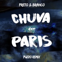 Chuva em Paris (Puzzo Remix) - Single - Preto & Branco & Puzzo
